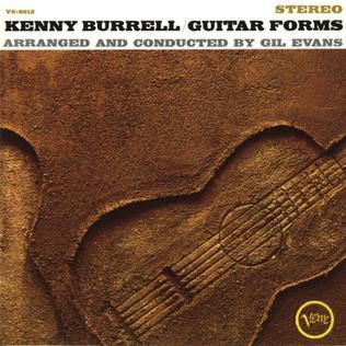 <i>Guitar Forms</i> 1965 studio album by Kenny Burrell