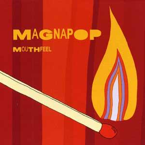 <i>Mouthfeel</i> (album) 2005 studio album by Magnapop