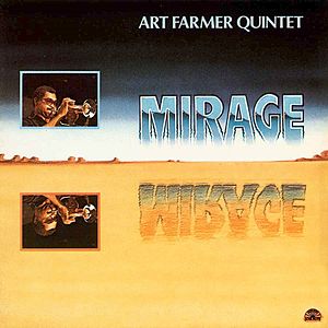 <i>Mirage</i> (Art Farmer album) 1982 studio album by Art Farmer Quintet