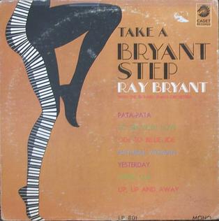 <i>Take a Bryant Step</i> 1967 studio album by Ray Bryant