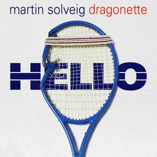 <span class="mw-page-title-main">Hello (Martin Solveig and Dragonette song)</span> 2010 single by Martin Solveig and Dragonette