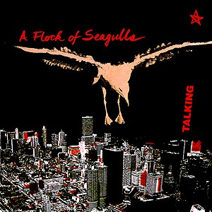 <span class="mw-page-title-main">Talking (A Flock of Seagulls song)</span> 1981 single by A Flock of Seagulls