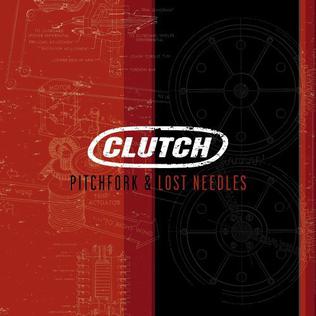 <i>Pitchfork & Lost Needles</i> 2005 compilation album by Clutch