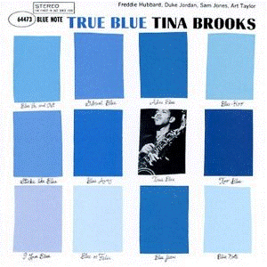 <i>True Blue</i> (Tina Brooks album) 1960 studio album by Tina Brooks