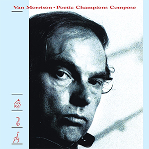 <i>Poetic Champions Compose</i> 1987 studio album by Van Morrison