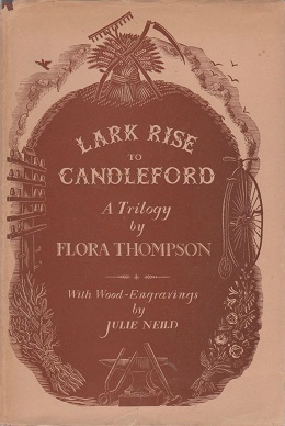 <i>Lark Rise to Candleford</i> Trilogy of novels by Flora Thompson