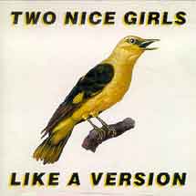 <i>Like a Version</i> (EP) 1990 EP by Two Nice Girls