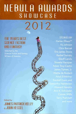 <i>Nebula Awards Showcase 2012</i> 2012 anthology edited by James Patrick Kelly and John Kessel