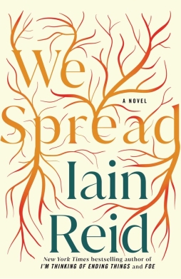 <i>We Spread</i> 2022 novel by Iain Reid