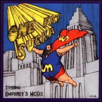 <i>One Fat Sucka</i> 2000 live album by Umphreys McGee