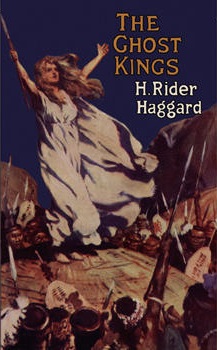 <i>The Ghost Kings</i> 1908 novel by H. Rider Haggard