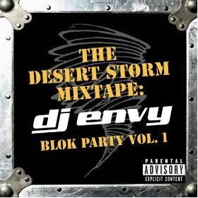 <i>The Desert Storm Mixtape: Blok Party, Vol. 1</i> 2003 studio album by DJ Envy