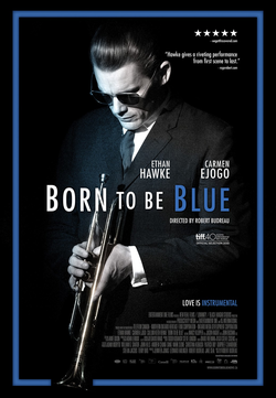 <i>Born to Be Blue</i> (film) 2015 drama film