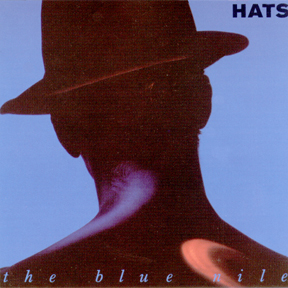 <i>Hats</i> (album) 1989 studio album by the Blue Nile