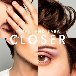 <span class="mw-page-title-main">Closer (Tegan and Sara song)</span> 2012 single by Tegan and Sara