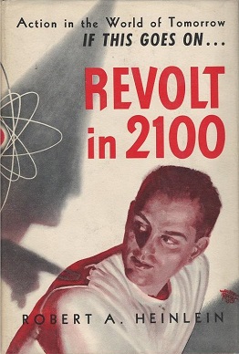 <i>Revolt in 2100</i> 1953 science fiction collection by Robert A. Heinlein