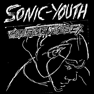 <i>Confusion Is Sex</i> Album by Sonic Youth