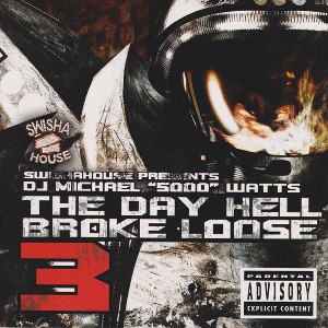 <i>The Day Hell Broke Loose 3</i> 2006 mixtape by Swishahouse