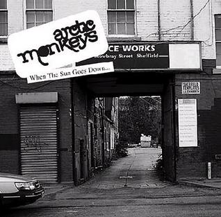 <span class="mw-page-title-main">When the Sun Goes Down (Arctic Monkeys song)</span> 2006 single by Arctic Monkeys