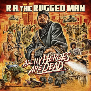 <i>All My Heroes Are Dead</i> 2020 studio album by R.A. the Rugged Man