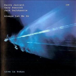 <i>Always Let Me Go</i> 2002 live album by Keith Jarrett