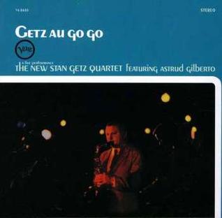 <i>Getz Au Go Go</i> Album by Stan Getz