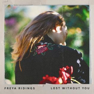 <span class="mw-page-title-main">Lost Without You (Freya Ridings song)</span> 2017 single by Freya Ridings