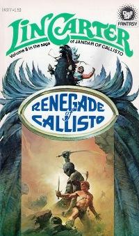 <i>Renegade of Callisto</i> 1978 science fantasy novel by Lin Carter