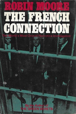 <i>The French Connection</i> (book) Book by Robin Moore