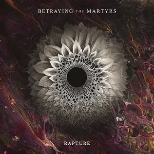 <i>Rapture</i> (Betraying the Martyrs album) 2019 studio album by Betraying the Martyrs