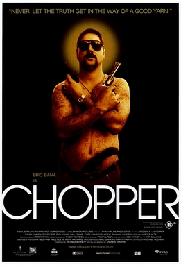 <i>Chopper</i> (film) 2000 film by Andrew Dominik