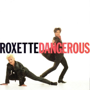 <span class="mw-page-title-main">Dangerous (Roxette song)</span> 1988 song by Roxette