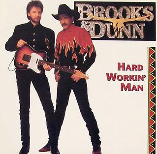 <i>Hard Workin Man</i> Album by Brooks & Dunn