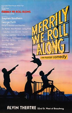 <i>Merrily We Roll Along</i> (musical) 1981 musical by Stephen Sondheim and George Furth