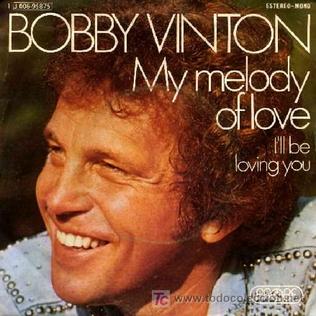 <span class="mw-page-title-main">My Melody of Love</span> 1974 single by Bobby Vinton