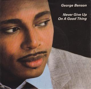 <span class="mw-page-title-main">Never Give Up on a Good Thing</span> 1981 single by George Benson