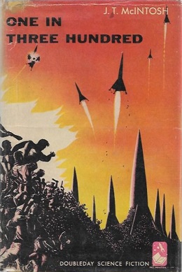 <i>One in Three Hundred</i> 1953 novel by J. T. McIntosh