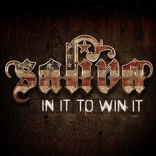 <i>In It to Win It</i> (Saliva album) 2013 studio album by Saliva