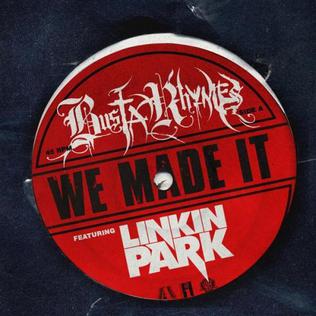 <span class="mw-page-title-main">We Made It</span> 2008 single by Busta Rhymes featuring Linkin Park