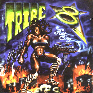 <i>Fist City</i> (Tribe 8 album) 1995 studio album by Tribe 8