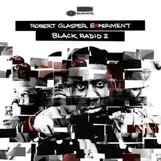 <i>Black Radio 2</i> 2013 studio album by Robert Glasper Experiment