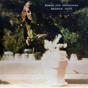 <i>Songs for Beginners</i> 1971 studio album by Graham Nash