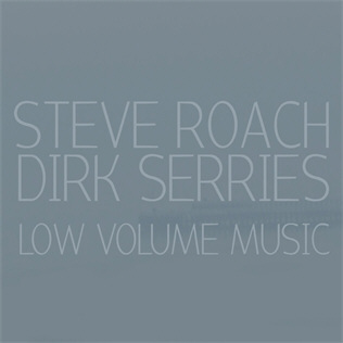 <i>Low Volume Music</i> 2012 studio album by Steve Roach and Dirk Serries