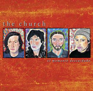 <i>El Momento Descuidado</i> 2004 studio album by The Church