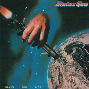 <i>Never Too Late</i> (Status Quo album) 1981 studio album by Status Quo