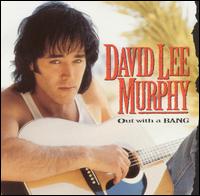 <i>Out with a Bang</i> 1994 studio album by David Lee Murphy