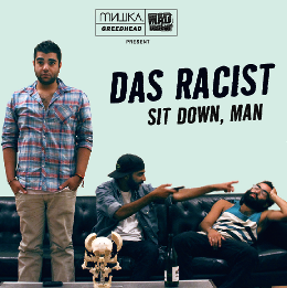 <i>Sit Down, Man</i> 2010 mixtape by Das Racist