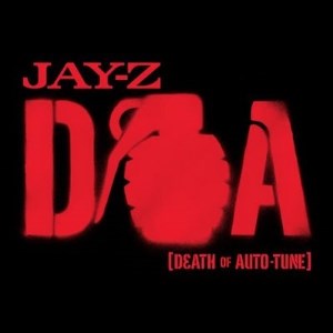 <span class="mw-page-title-main">D.O.A. (Death of Auto-Tune)</span> 2009 single by Jay-Z