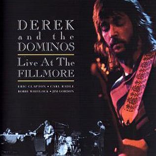 <i>Live at the Fillmore</i> (Derek and the Dominos album) 1994 live album by Derek and the Dominos