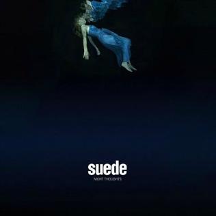 <i>Night Thoughts</i> (album) Album by Suede